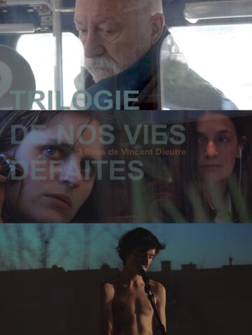 Trilogie de nos vies défaites (2016)