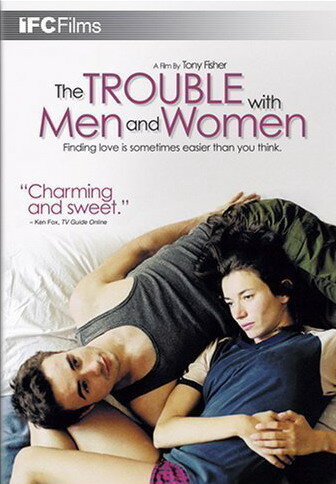 The Trouble with Men and Women (2005)